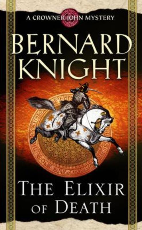 ^(R)The Elixir of Death (Crowner John Mystery).paperback,By :Bernard Knight