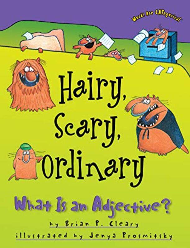 

Hairy Scary Ordinary What Is An Adjectiv By Cleary Brian - Paperback