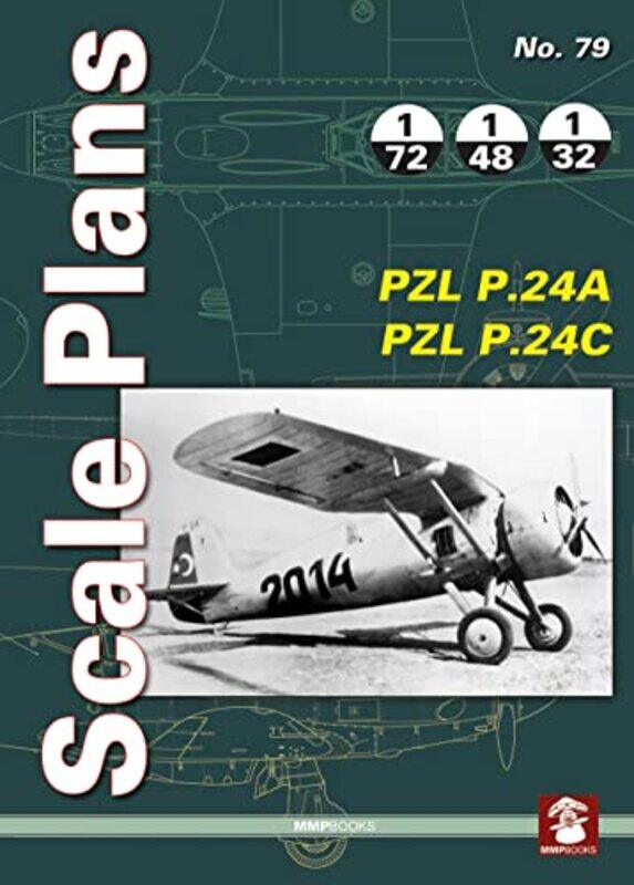 

Scale Plans No 79 Pzl P24A And Pzl P24C by MMP Books-Paperback