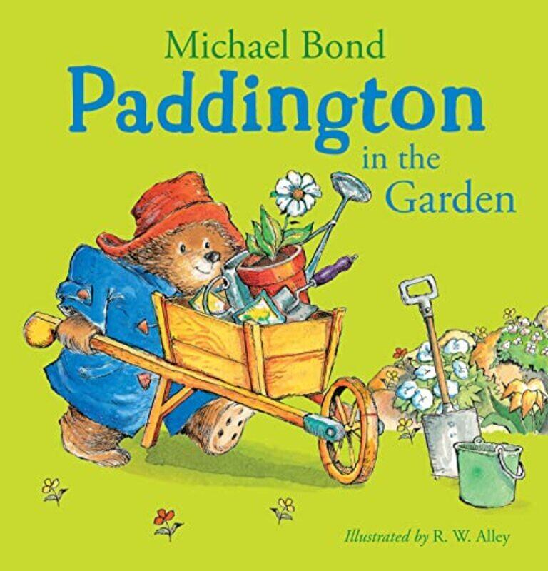 

Paddington In The Garden By Bond Michael - Alley R W - Paperback