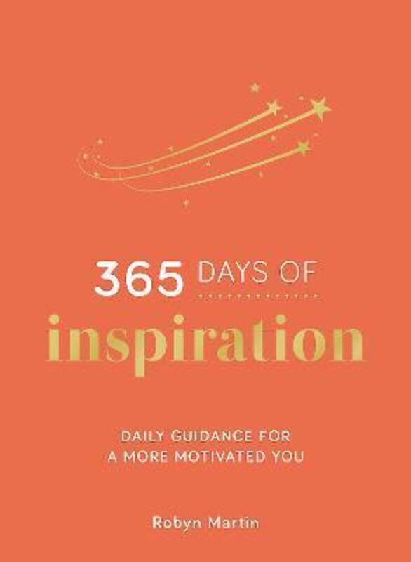 

365 Days of Inspiration: Daily Guidance for a More Motivated You