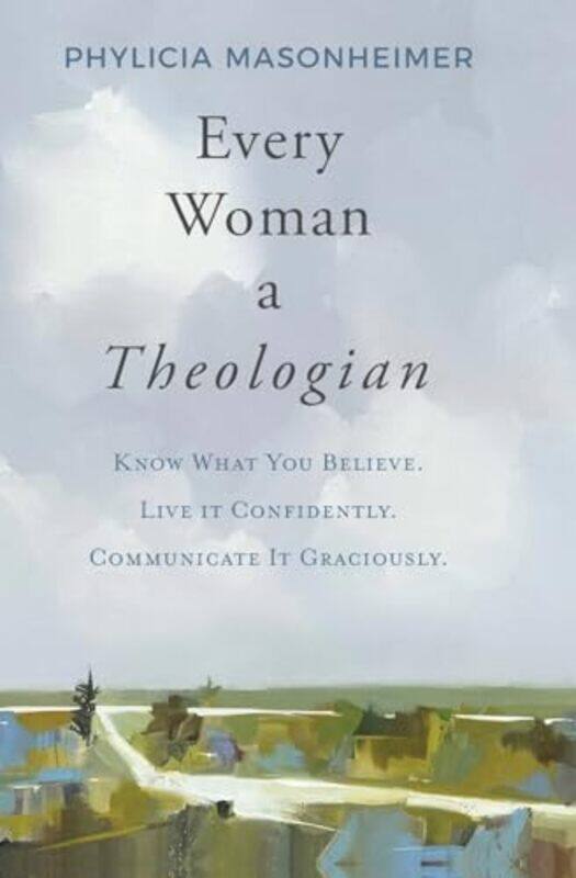 

Every Woman A Theologian By Masonheimer Phylicia - Paperback