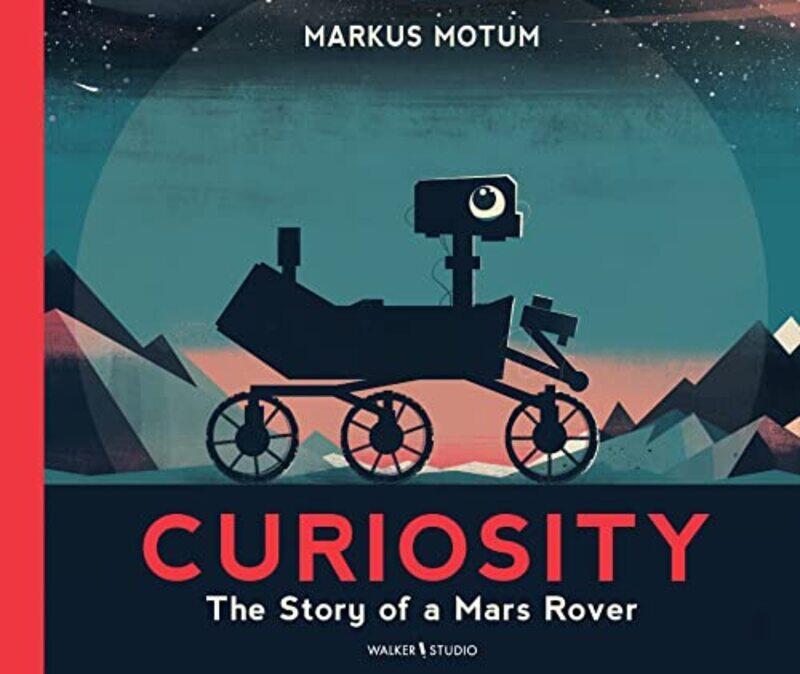 

Curiosity The Story of a Mars Rover by Syrus Freelance practitioner UK Lowe-Paperback