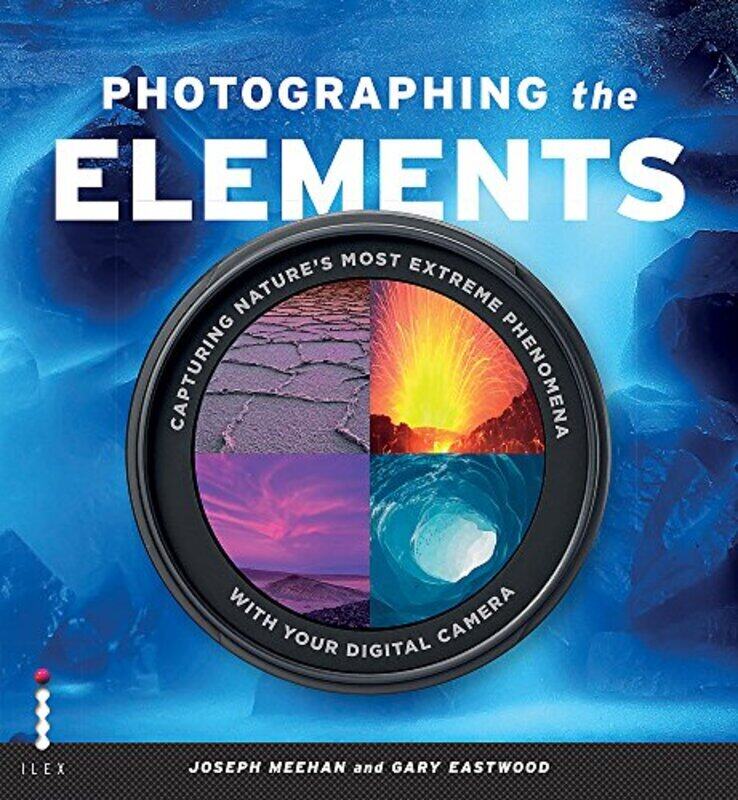 

Photographing the Elements, Paperback Book, By: Mark Humpage