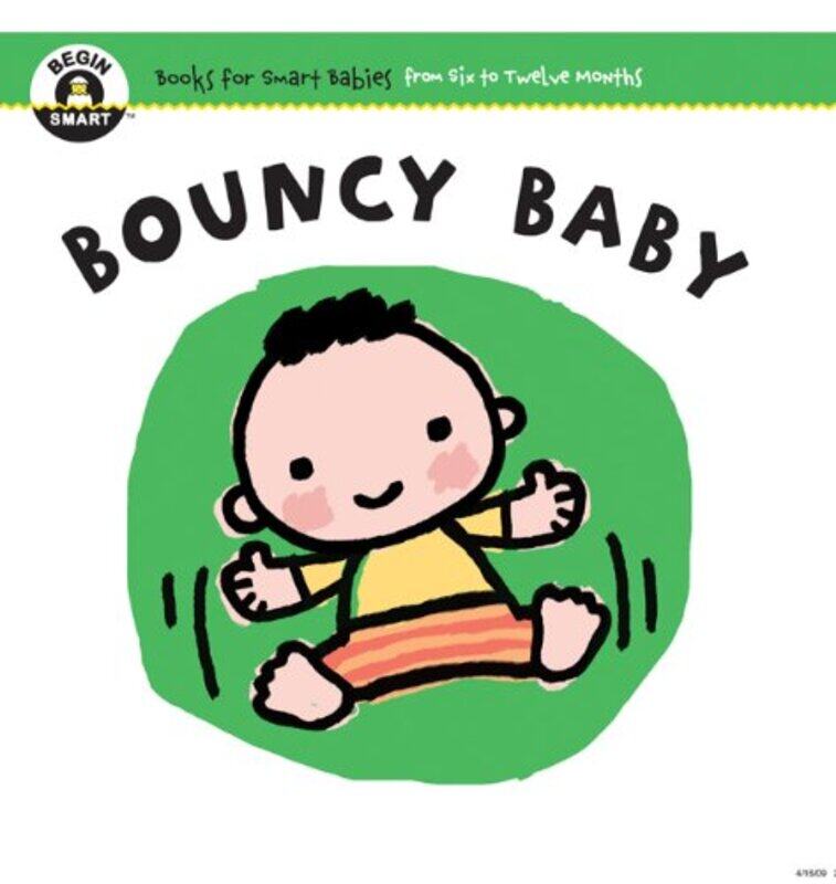 

Begin Smart: Bouncy Baby, Board book, By: Unknonw