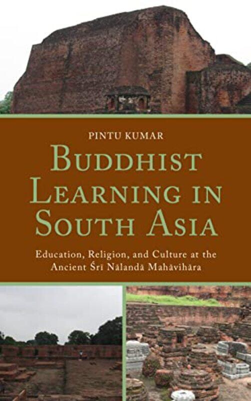 

Buddhist Learning in South Asia by Pintu Kumar-Hardcover