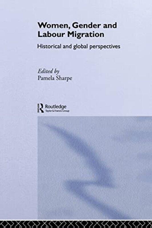 

Women Gender and Labour Migration by Pamela Sharpe-Paperback