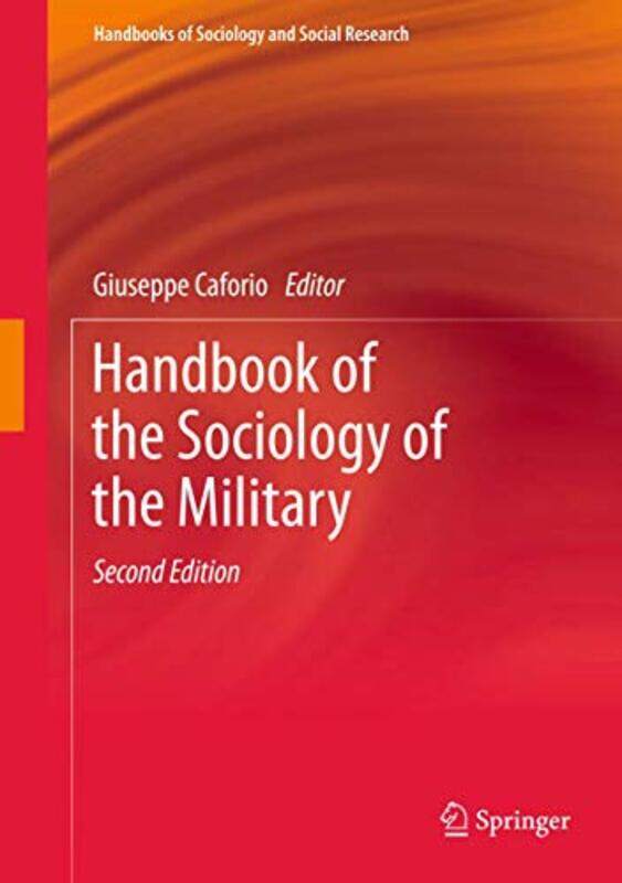 

Handbook Of The Sociology Of The Military by Giuseppe CaforioMarina Nuciari-Hardcover