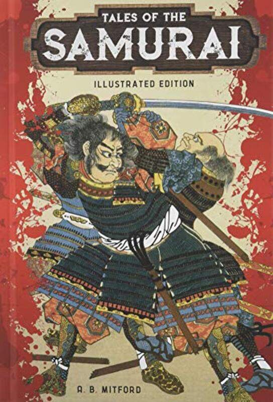 

Tales of the Samurai by A B Mitford-Hardcover