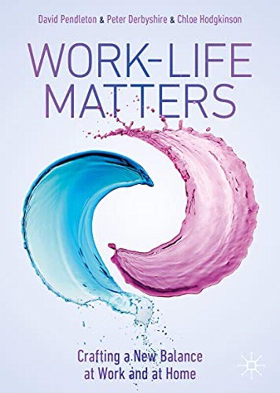 

WorkLife Matters by David PendletonPeter DerbyshireChloe Hodgkinson-Hardcover