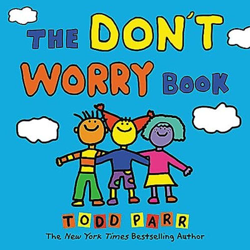 

The Dont Worry Book By Parr Todd Hardcover