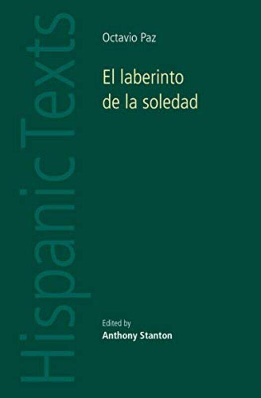 

El Laberinto De La Soledad by Octavio Paz by Anthony Stanton-Paperback