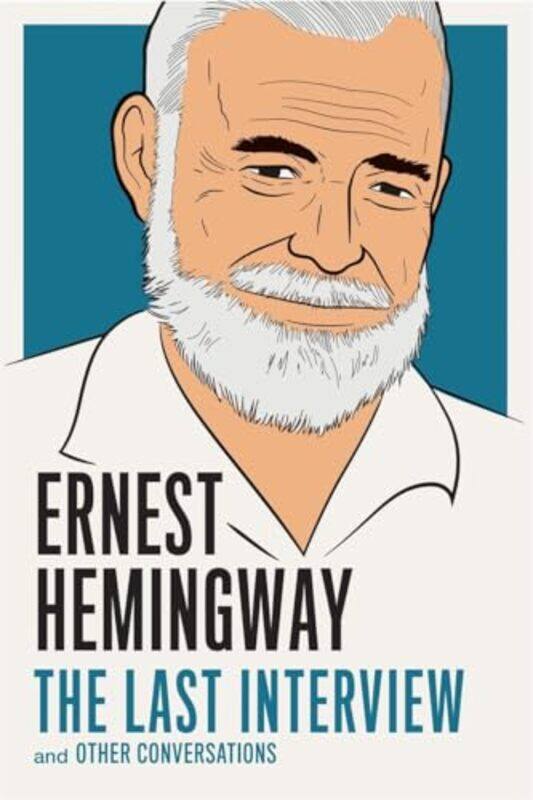 

Ernest Hemingway The Last Interview by Ernest Hemingway-Paperback