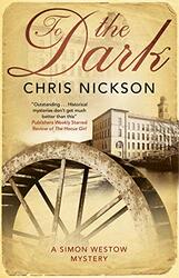 To The Dark by Chris Nickson-Hardcover