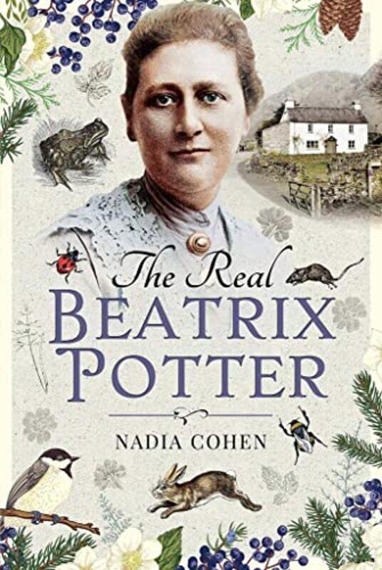 

The Real Beatrix Potter , Hardcover by Cohen, Nadia