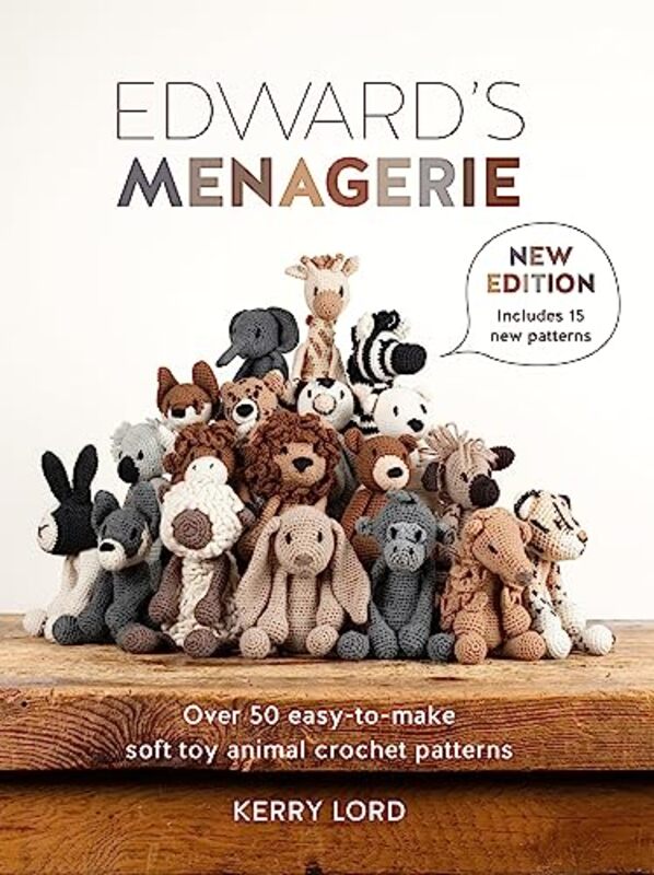 Edwards Menagerie New Edition Over 50 Easytomake Soft Toy Animal Crochet Patterns By Lord, Kerry - Paperback