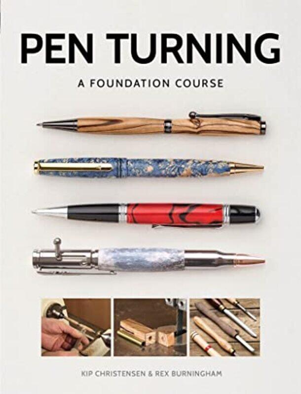 

Pen Turning A Foundation Course by Annabel Wrigley-Paperback