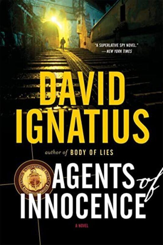 

Agents Of Innocence A Novel By David Ignatius Paperback