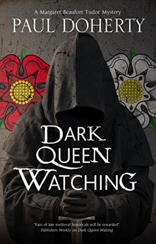 

Dark Queen Watching by Paul Doherty-Hardcover