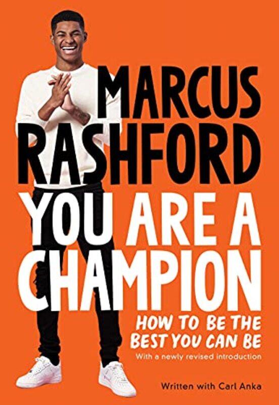 

You Are a Champion: How to Be the Best You Can Be , Hardcover by Rashford, Marcus - Anka, Carl