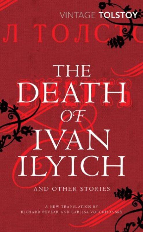 

The Death of Ivan Ilyich and Other Stories by Leo TolstoyLarissa VolokhonskyRichard Pevear-Paperback