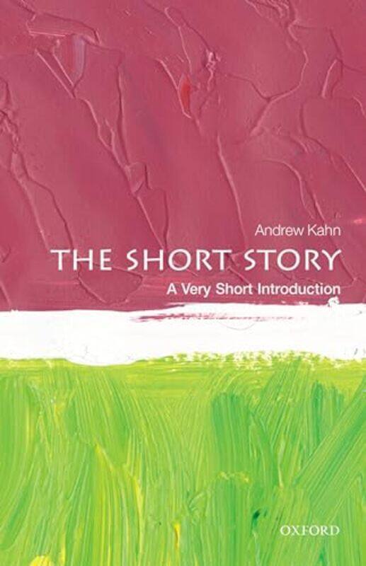 

The Short Story A Very Short Introduction by Andrew Professor of Russian Literature, Professor of Russian Literature, Professor of Russian Literature,