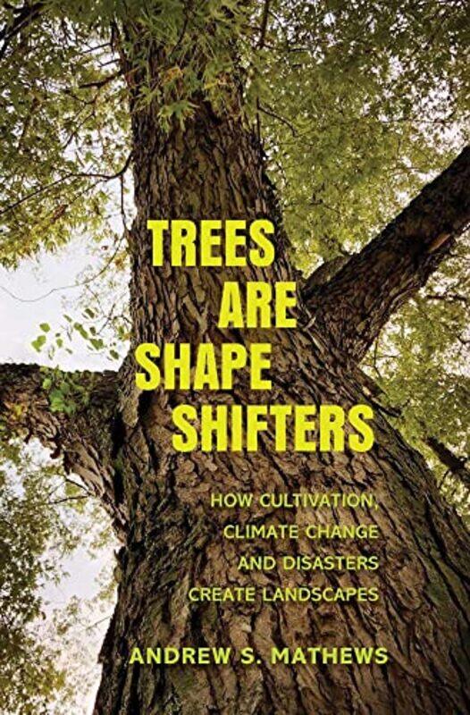 

Trees Are Shape Shifters by Andrew S Mathews-Paperback