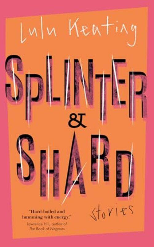 

Splinter And Shard By Keating Lulu - Paperback