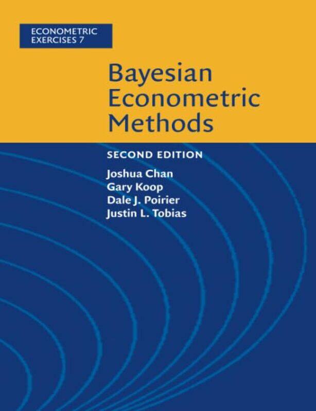 

Bayesian Econometric Methods by Joseph Senior Fellow Senior Fellow Center for American Progress Romm-Paperback