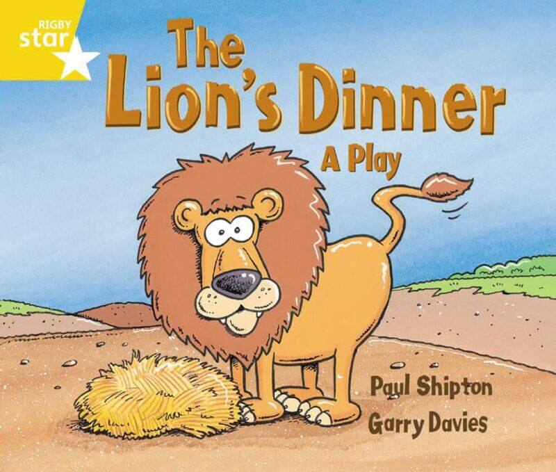 

Rigby Star Guided 1 Yellow Level The Lions Dinner A Play Pupil Book single by Andy Priestner-Paperback