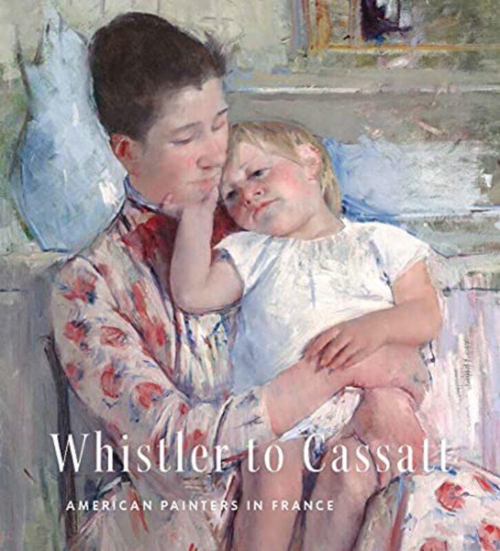 

Whistler to Cassatt by Timothy J Standring-Hardcover