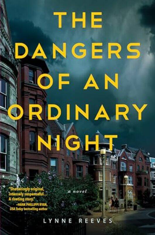 

The Dangers Of An Ordinary Night by Lynne Reeves-Hardcover