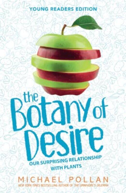 

The Botany of Desire Young Readers Edition by Michael Pollan-Paperback