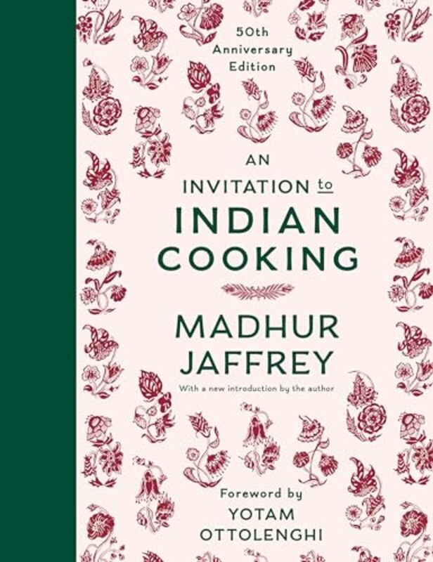 

An Invitation To Indian Cooking 50Th Anniversary Edition A Cookbook by Jaffrey, Madhur - Ottolenghi, Yotam-Hardcover