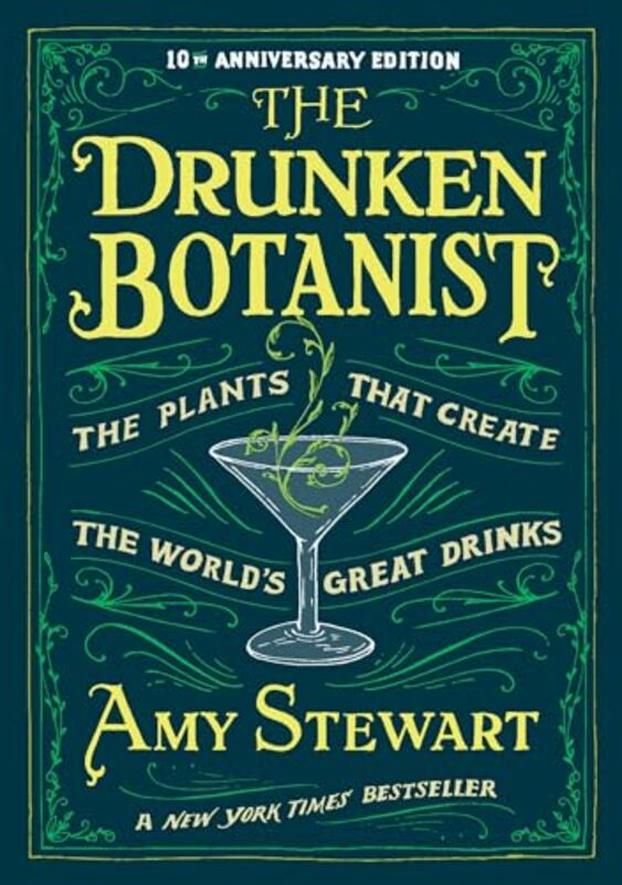 The Drunken Botanist The Plants That Create the Worlds Great Drinks by Stewart Amy Paperback