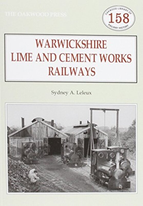 

Warwickshires Lime and Cement Works Railways by Sydney A Leleux-Paperback