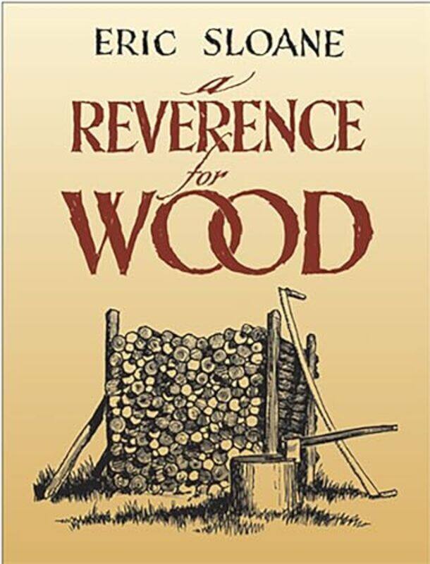 

A Reverence For Wood By Orenstein, Arbie - Sloane, Eric - Paperback