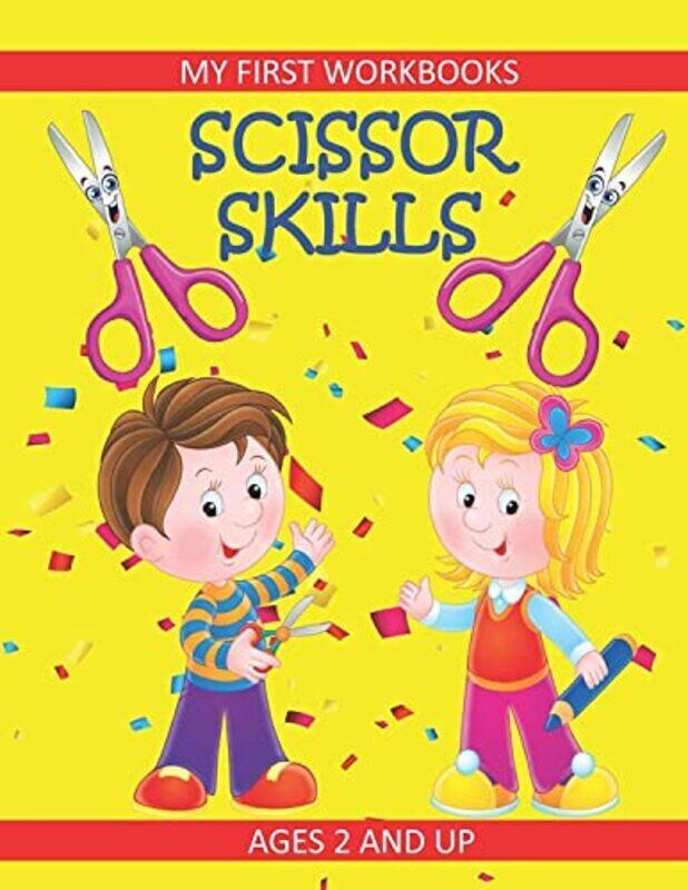 

Scissor Skills: My First Workbooks: Ages 2 and Up: Scissor Cutting Practice Workbook: Cut and Paste,Paperback,By:Books, Busy Hands