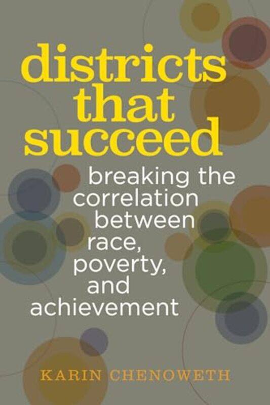 

Districts That Succeed by Karin Chenoweth-Paperback