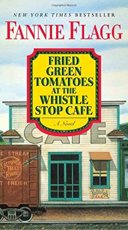 

Fried Green Tomatoes at the Whistle Stop Cafe,Paperback,by:Fannie Flagg