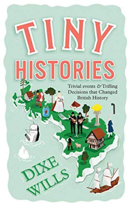 

Tiny Histories by Dixe Wills-Paperback