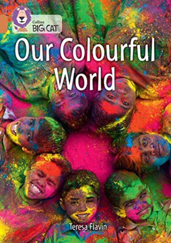 

Our Colourful World by Teresa Flavin-Paperback