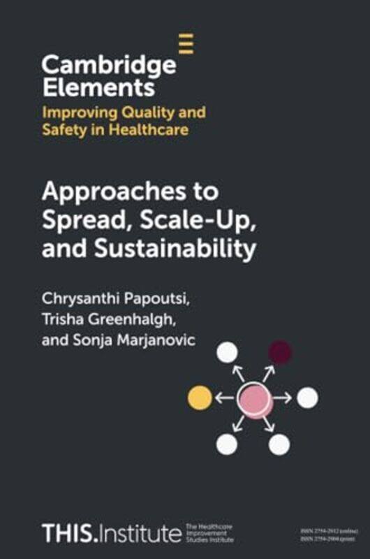 

Approaches to Spread ScaleUp and Sustainability by Chrysanthi PapoutsiTrisha GreenhalghSonja Marjanovic-Paperback