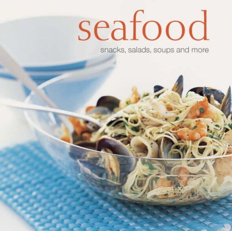 

Seafood: Snacks, Salads, Soups and More