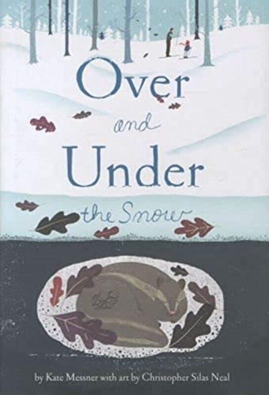 

Over and Under the Snow , Hardcover by Kate Messner