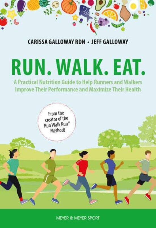 

Run Walk Eat by Carissa GallowayJeff Galloway-Paperback