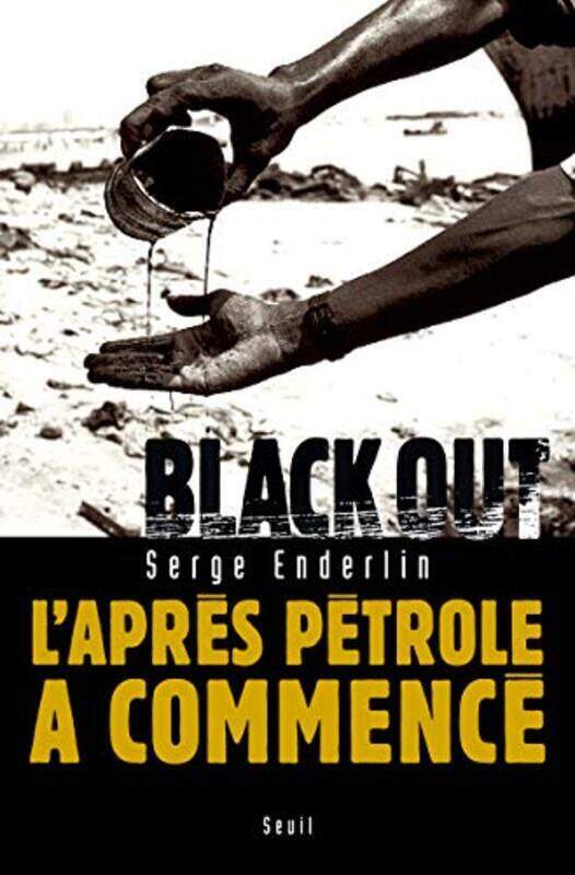 

Black Out: LApr s P trole a Commence,Paperback by Enderlin Serge
