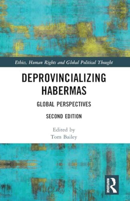 

Deprovincializing Habermas by Tom Bailey-Paperback