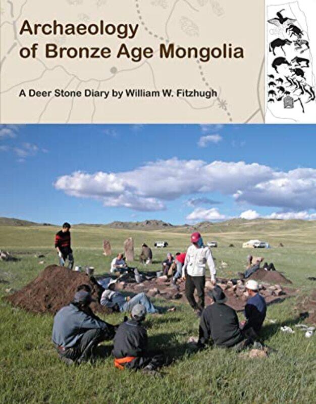 

Archaeology of Bronze Age Mongolia by Neil Adam University of Bristol UK TibbettsTimothy University of London UK Chapman-Paperback