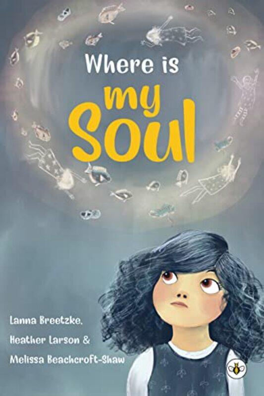 

Where is My Soul by Lanna Breetzke-Paperback
